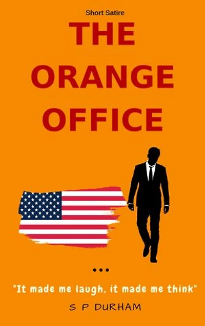 The Orange Office: a Terrible Day in the Life of a New President
