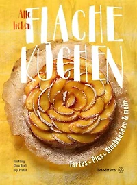 Alle lieben flache Kuchen: Tartes, Pies, Blechkuchen & mehr