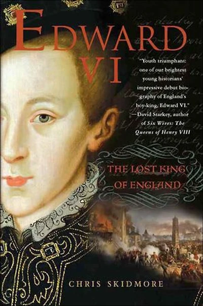 Edward VI: The Lost King of England