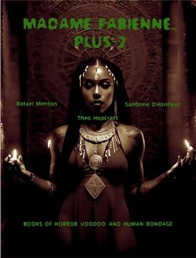 Madame Fabienne... Plus-2: BOOKS OF HORROR, VOODOO, AND HUMAN BONDAGE