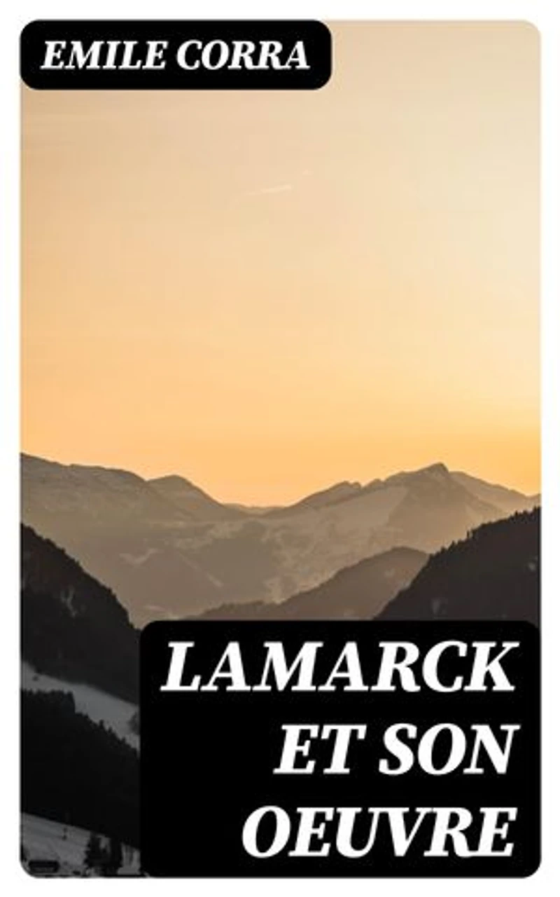 Lamarck et son OEuvre