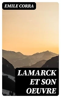 Lamarck et son OEuvre