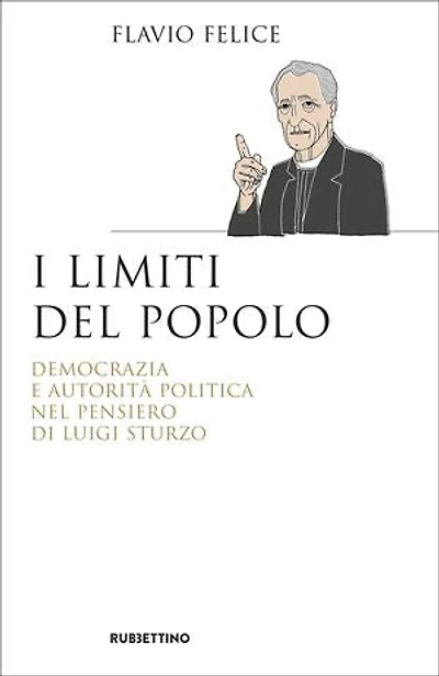 I limiti del popolo: Democrazia e autorità politica nel pensiero di Luigi Sturzo