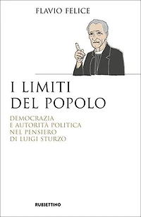 I limiti del popolo: Democrazia e autorità politica nel pensiero di Luigi Sturzo