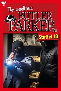 E-Book 91-100: Der exzellente Butler Parker Staffel 10 – Kriminalroman