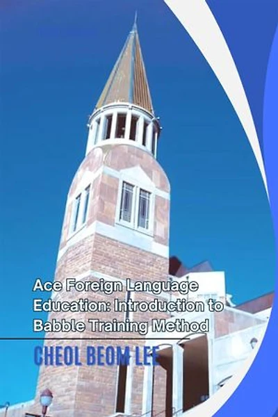 Ace Foreign Language Education: Introduction to Babble Training Method