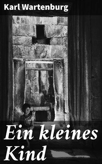 Ein kleines Kind: Weihnachts-Novelle