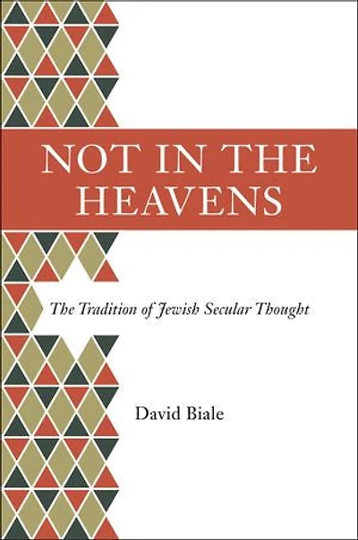 Not The Heavens: Tradition of Jewish Secular Thought