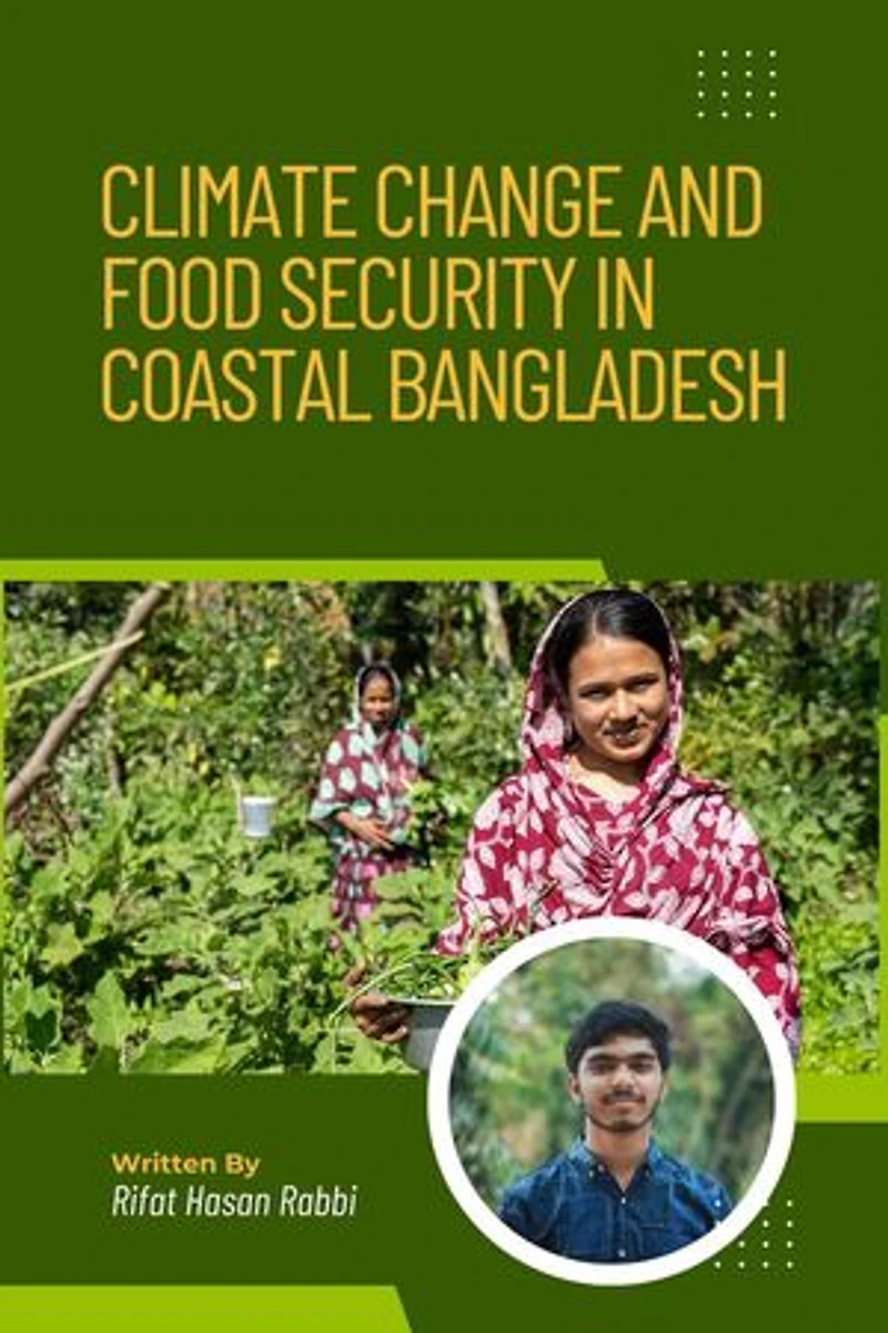 Climate Change and Food Security in Coastal Bangladesh.
