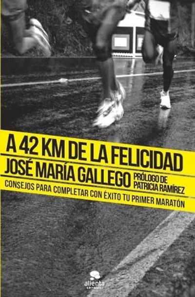 A 42 km de la felicidad: Consejos para completar con éxito tu primer maratón