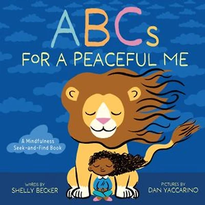 ABCs for a Peaceful Me: A Mindfulness Seek-and-Find Book (A Picture Book)
