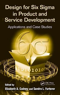 Design for Six Sigma Product and Service Development: Applications Case Studies