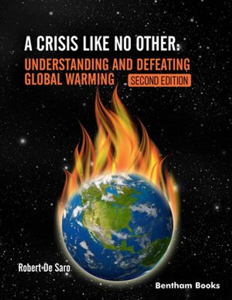 A Crisis like No Other: Understanding and Defeating Global Warming - Second Edition