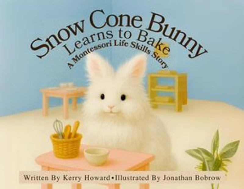 Snow Cone Bunny Learns to Bake