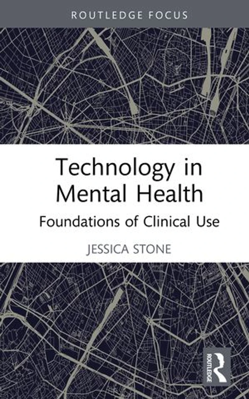 Technology Mental Health: Foundations of Clinical Use