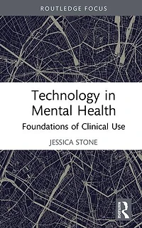 Technology Mental Health: Foundations of Clinical Use
