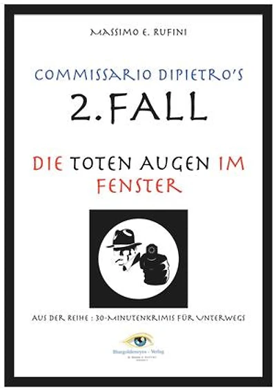 Die toten Augen im Fenster: Commissario DiPietros 2. Fall