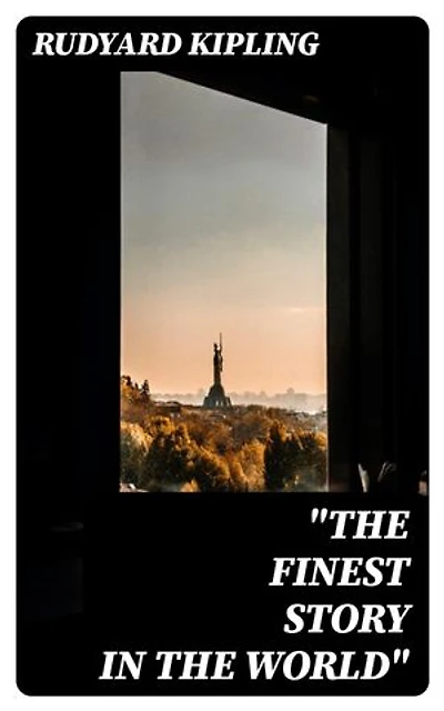 "The Finest Story in the World"
