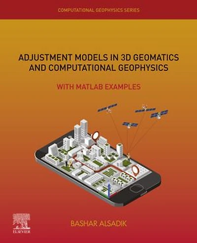 Adjustment Models 3d Geomatics And Computational Geophysics: With Matlab Examples