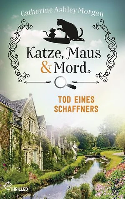 Katze, Maus und Mord - Tod eines Schaffners: Isabelle und Christine ermitteln
