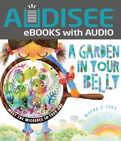 A Garden Your Belly: Meet the Microbes Gut