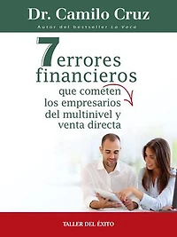 7 errores financieros que comenten los empresarios del multinivel y venta directa