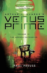 Arthur C. Clarke's Venus Prime 4—The Medusa Encounter: Venus Prime, #4