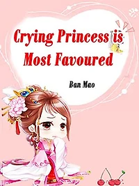 Crying Princess is Most Favoured: Volume 16
