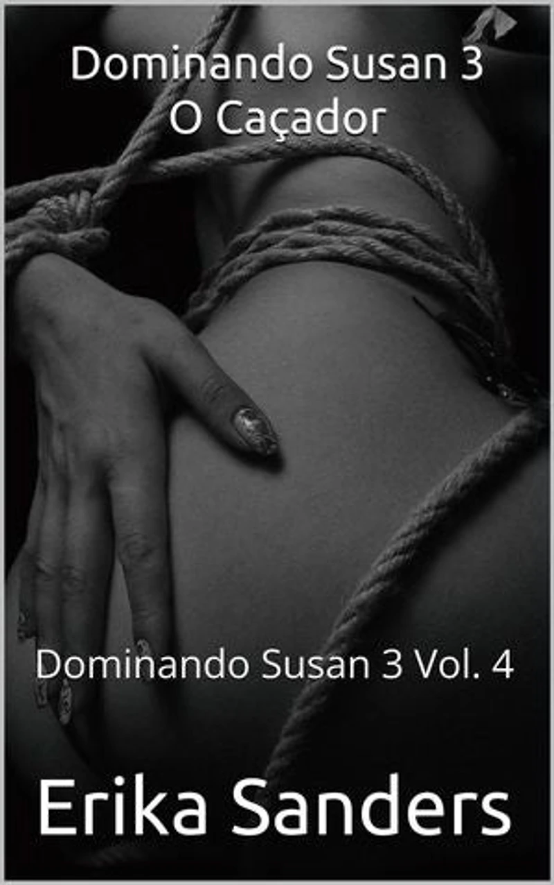 Dominando Susan 3. O Caçador: Dominando Susan 3 (p), #4