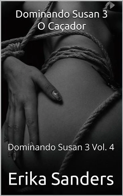 Dominando Susan 3. O Caçador: Dominando Susan 3 (p), #4