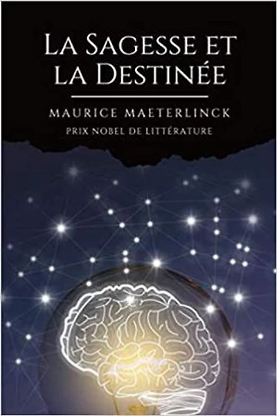 La sagesse et la destinée: Prix Nobel de littérature