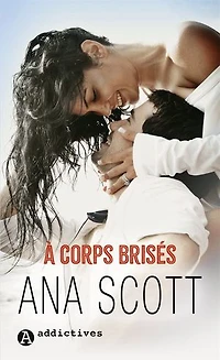 A corps brisés