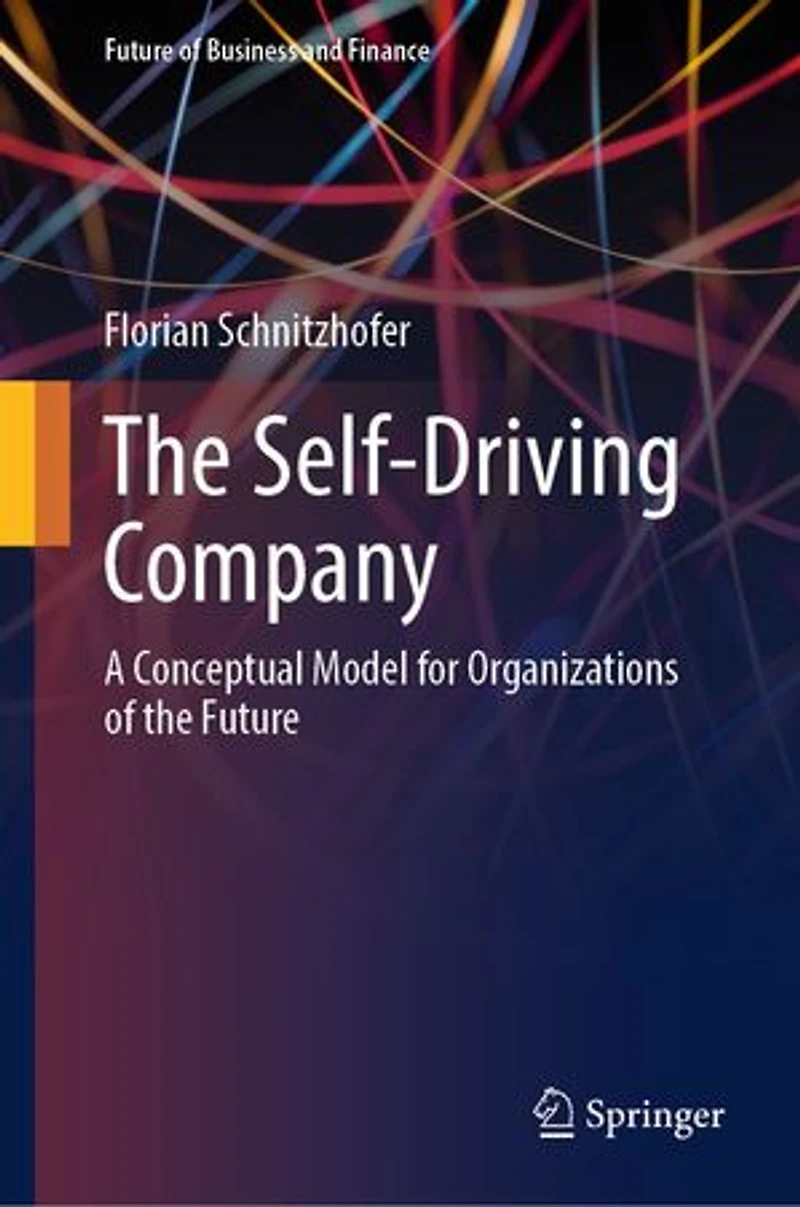 the Self-Driving Company: A Conceptual Model for Organizations of Future