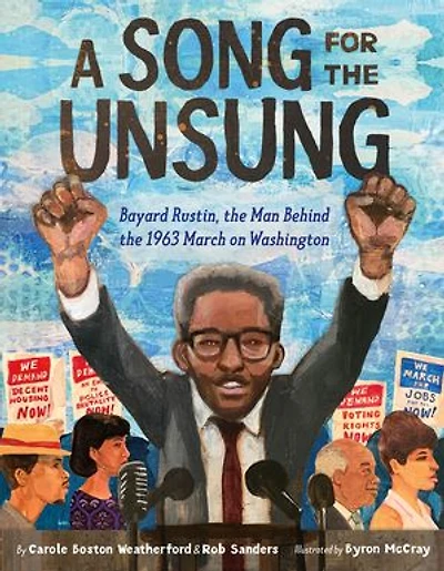 A Song for the Unsung: Bayard Rustin, Man Behind 1963 March on Washington