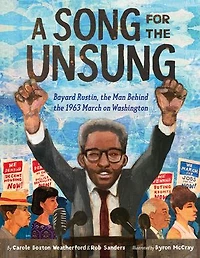 A Song for the Unsung: Bayard Rustin, Man Behind 1963 March on Washington