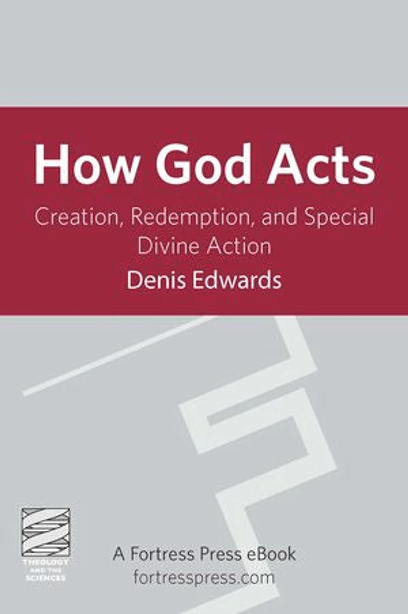 How God Acts: Creation, Redemption, and Special Divine Action