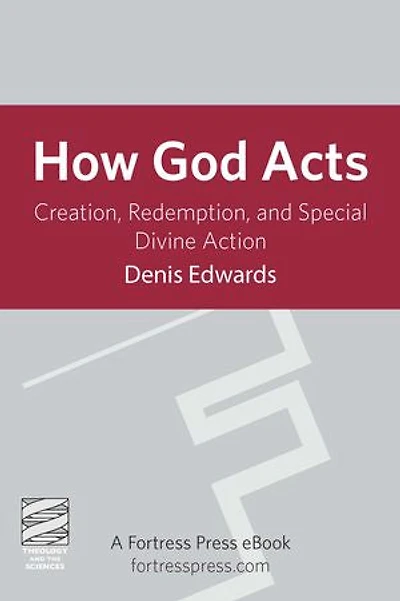 How God Acts: Creation, Redemption, and Special Divine Action