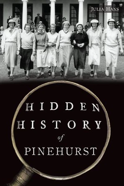 Hidden History of Pinehurst