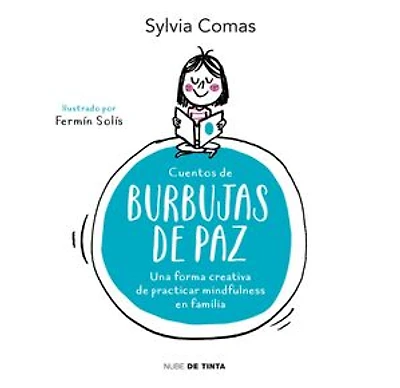 Cuentos de burbujas de paz: Una manera creativa de practicar mindfulness en familia