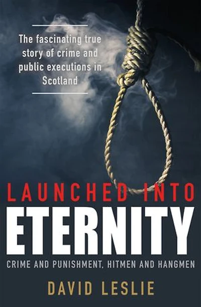 Launched Into Eternity: Crime and Punishment, Hitmen and Hangmen