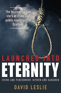 Launched Into Eternity: Crime and Punishment, Hitmen and Hangmen