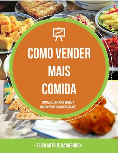 Como vender mais comida: Comida é enfocar sobre nossa primeira necessidade