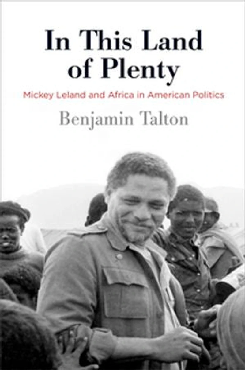 This Land Of Plenty: Mickey Leland And Africa American Politics