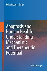 Apoptosis and Human Health: Understanding Mechanistic Therapeutic Potential