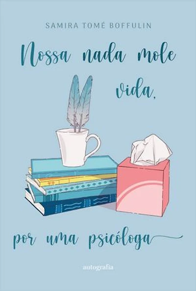 Nossa Nada Mole Vida: por uma psicóloga