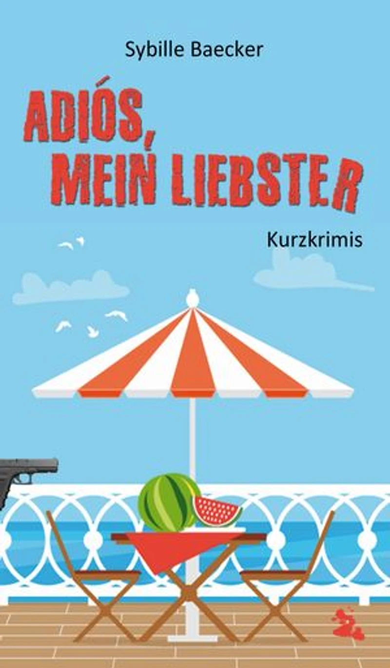 Adiós, mein Liebster: Kurzkrimis