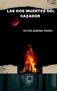 Las Dos Muertes del Cazador
