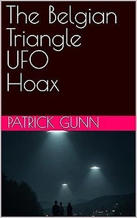 The Belgian Triangle UFO Hoax