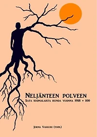 Neljänteen polveen: sata suomalaista runoa vuonna 1918 + 100