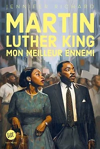 MARTIN LUTHER KING MON MEILLEUR ENNEMI